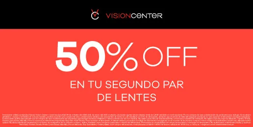 Promoción Vision Center con 50% de descuento en el segundo par de lentes.